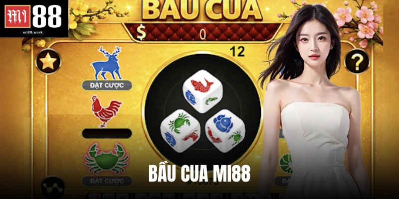 Bầu Cua Online Mi88 - Mang Lại Cơ Hội Ăn Thưởng Đậm Sâu