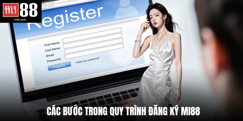 Các bước trong quy trình đăng ký Mi88