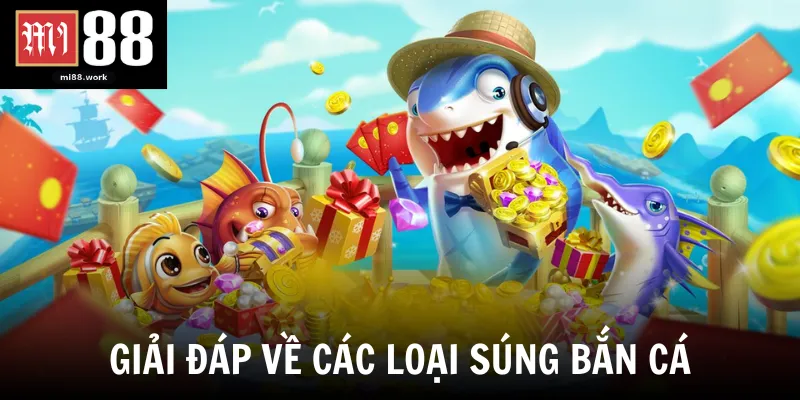 Giải đáp về các loại súng bắn cá