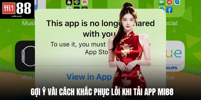 Gợi ý vài cách khắc phục lỗi khi tải app Mi88