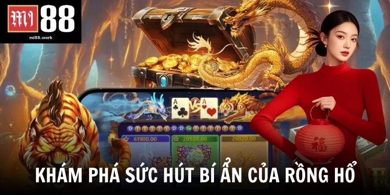 Khám phá sức hút bí ẩn của rồng hổ