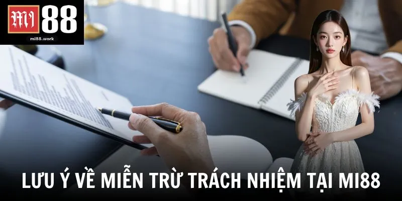Lưu ý về miễn trừ trách nhiệm tại Mi88