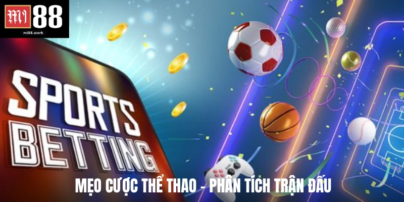 Mẹo cược thể thao - phân tích trận đấu 